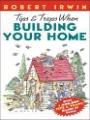 Tips & Traps When Building Your Home