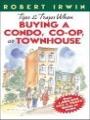 Tips & Traps When Buying A Condo, Co-op, or Townhouse, By Robert Irwin