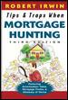 Tips and Traps When Mortgage Hunting , By Robert Irwin