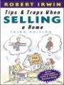 Tips and Traps When Selling a Home, By Robert Irwin